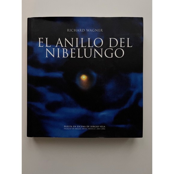 Richard Wagner El Anillo Del Nibelungo Sergio Vela Hardcover Book Spanish 1st Ed - Picture 1 of 13